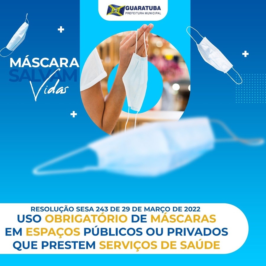 Secretaria de Saúde de Guaratuba reforça a obrigatoriedade do uso de máscaras de proteção em espaços de saúde 2