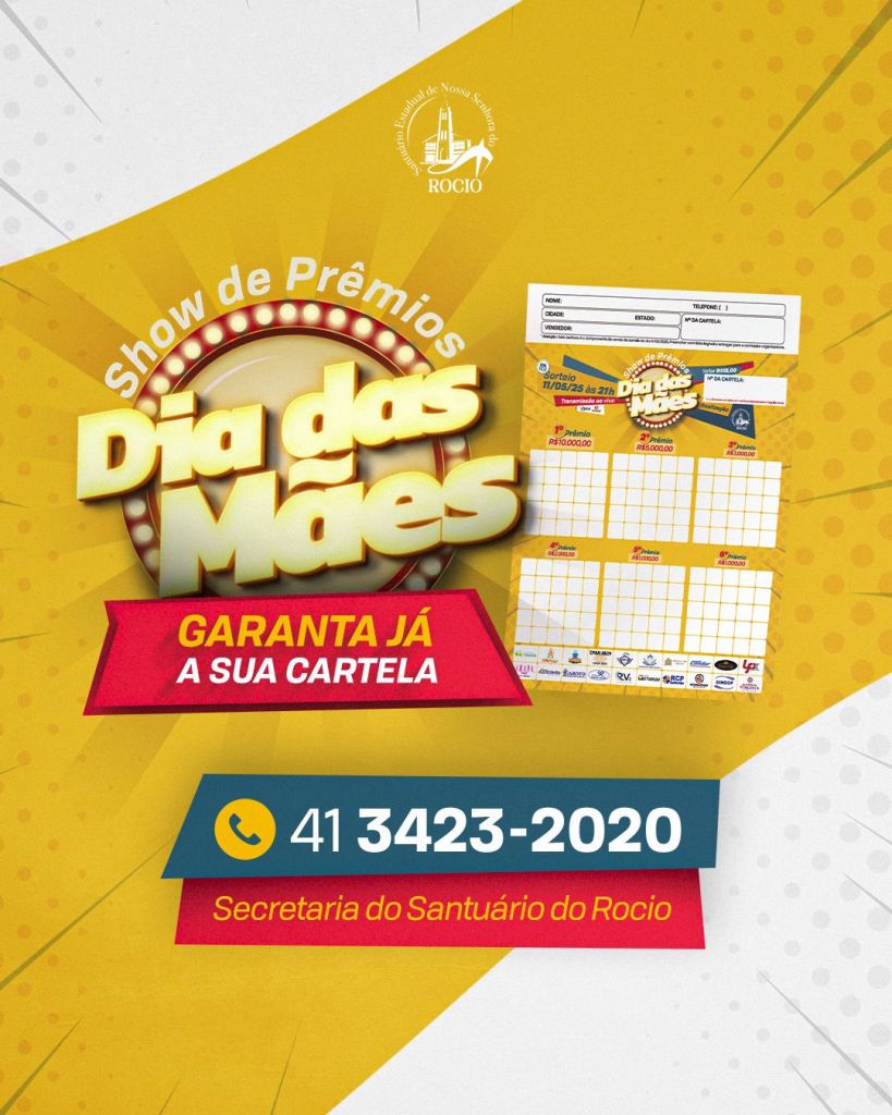 Imagem promocional do Show de Prêmios do Dia das Mães, destacando a informação para garantir a cartelinha e o contato da Secretaria do Santuário do Rocio. Festa das Mães acontece no Santuário do Rocio de 8 a 11 de maio
