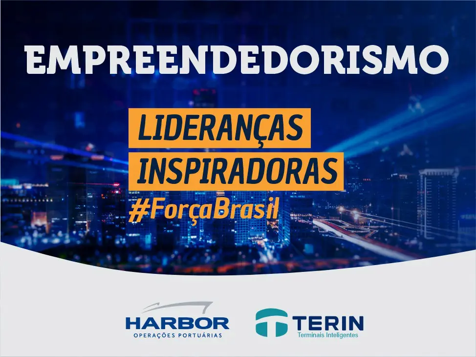 Banner sobre empreendedorismo com a mensagem 'Lideranças Inspiradoras #ForçaBrasil', destacando as marcas Harbor Operações Portuárias, Terin Terminais Inteligentes e Cattalini