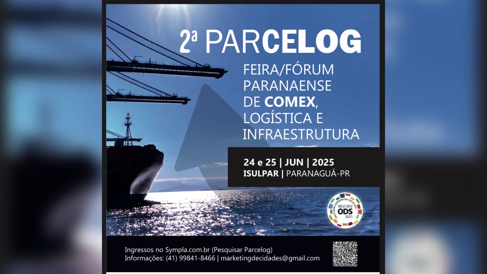 Paranaguá recebe a 2ª PARCELOG 2025 maior encontro de Comércio Exterior, Logística e Infraestrutura do Paraná 1 IMG 20250621 WA0002