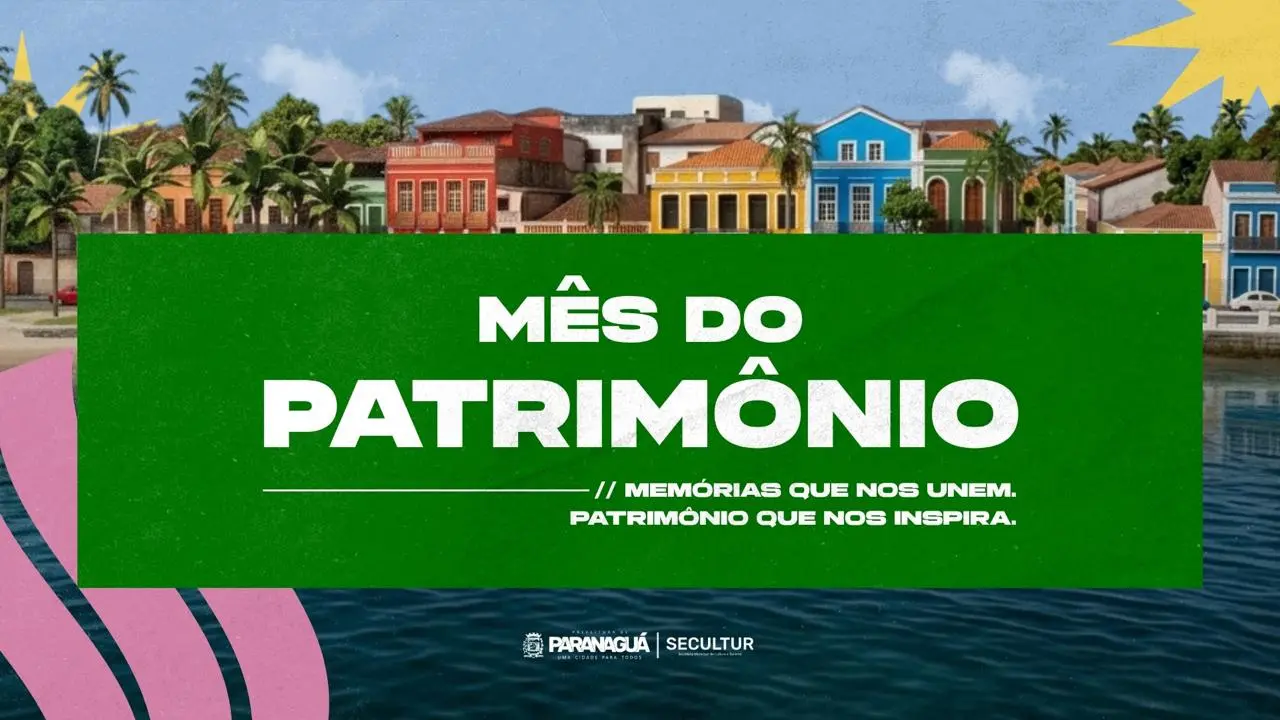 Durante o período, diversas ações incentivam o debate sobre a preservação da memória e dos bens culturais brasileiros (Foto: Arte/Prefeitura de Paranaguá)