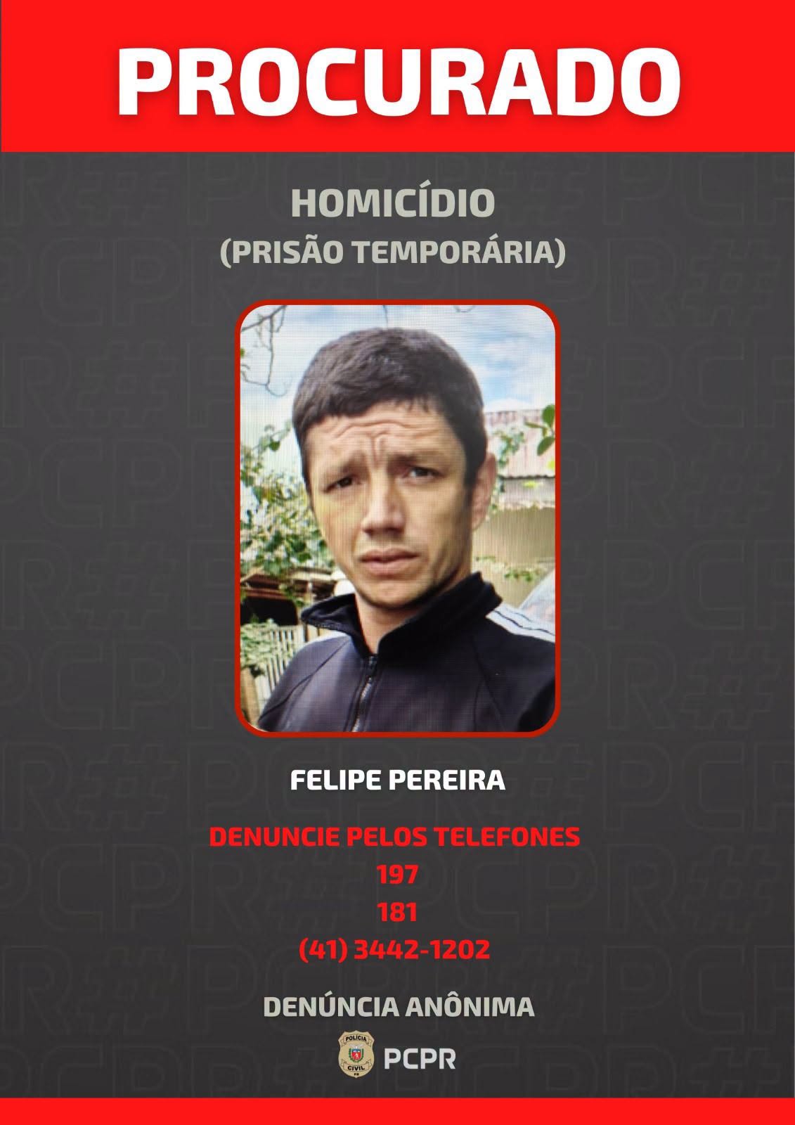 PCPR divulga foto de homem foragido investigado por homicídio em Guaratuba 1 Qualquer informação que possa ajudar na localização de Felipe Pereira pode ser repassada de forma anônima pelos telefones 197, da PCPR, 181, do Disque-Denúncia ou (41) 3442-1202 – Foto: PCPR